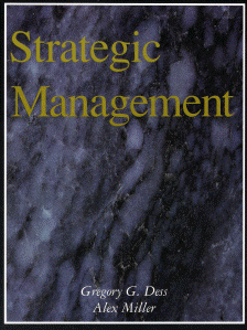 Strategic Management By Gregary G. Dess and Alex Miller.